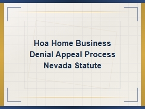 Appealing an Hoa Home Business Denial in Nevada